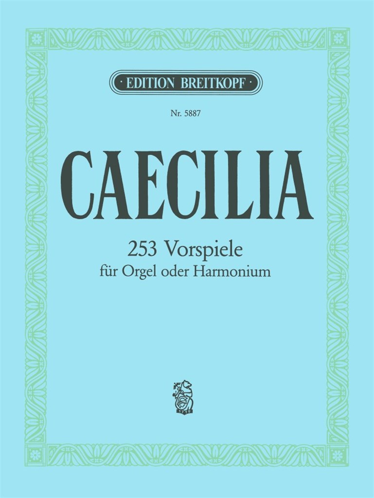 Caecilia. 253 Choralvorspiele